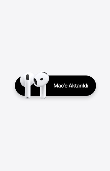 AirPods 4, Mac’e Aktar?ld?