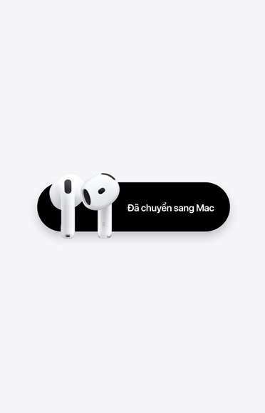 AirPods 4, ?? chuy?n sang Mac